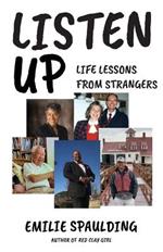 Listen Up: Life Lessons from Strangers