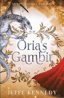 Oria's Gambit - Jeffe Kennedy - cover