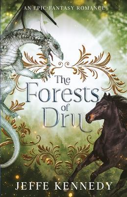 The Forests of Dru - Jeffe Kennedy - cover