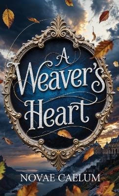 A Weaver's Heart - Novae Caelum - cover