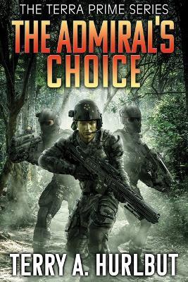 The Admiral's Choice - Terry A Hurlbut - cover