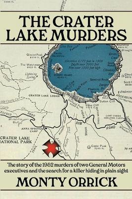 The Crater Lake Murders - Monty Orrick - cover