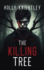 The Killing Tree: A Supernatural Suspense Novella