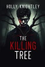 The Killing Tree: A Supernatural Suspense Novella