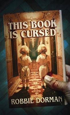 This Book is Cursed - Robbie Dorman - cover