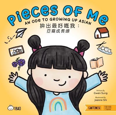 Pieces of Me - Cantonese: An Ode to Asian American Kids - Gwen Sung,Joanne Shi - cover