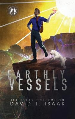Earthly Vessels - David T Isaak - cover