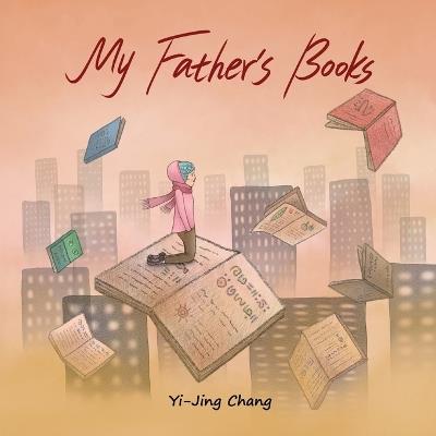 My Father's Books - Y-Jing Chang - cover