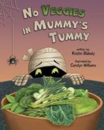 No Veggies in Mummy's Tummy