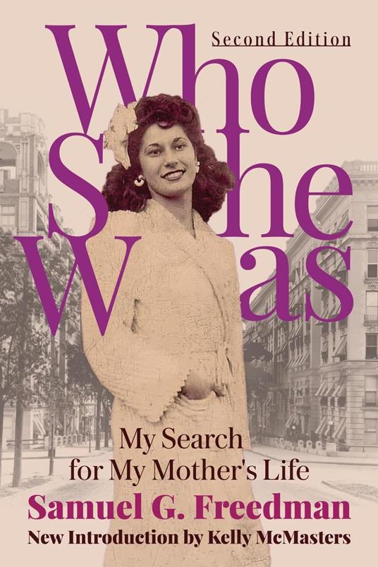 Who She Was: My Search for My Mother’s Life