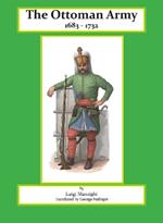 The Ottoman Army: 1683 - 1732