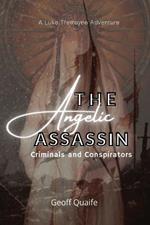 The Angelic Assassin: Criminals and Conspirators
