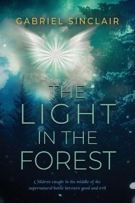 The Light in The Forest - Gabriel Sinclair - cover