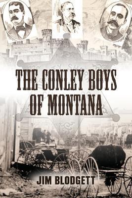 The Conley Boys of Montana - Jim Blodgett - cover