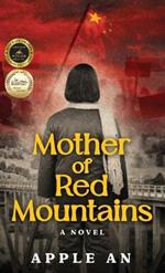 Mother of Red Mountains: A Novel of a Woman's Journey Through Revolutionary China