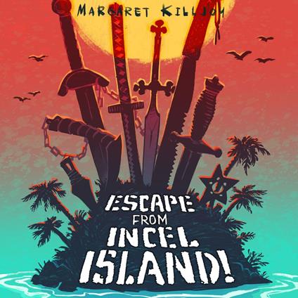 Escape from Incel Island