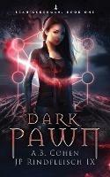 Dark Pawn: A Paranormal Academy Urban Fantasy (Leah Ackerman Book 1) - Jp Rindfleisch IX,A B Cohen - cover