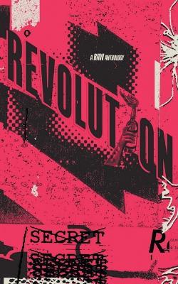 Revolution: A RAW Anthology - Jp IX Rindfleisch,M K Davis,David W Pederson - cover