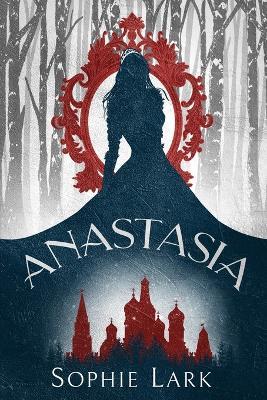 Anastasia - Sophie Lark - cover