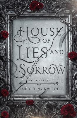 House of Lies and Sorrow - Emily Blackwood - cover