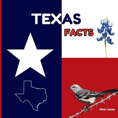 Texas Facts: Interesting Facts About Texas - Mimi Jones - cover