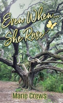 Even When She... Rose - Marie Crews - cover