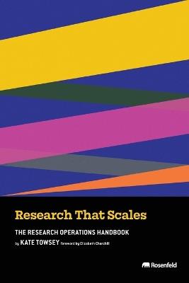 Research That Scales: The Research Operations Handbook - Kate Towsey - cover