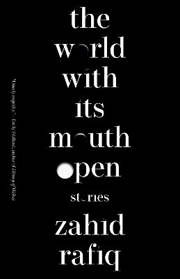 The World With Its Mouth Open - Zahid Rafiq - cover