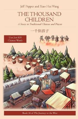 The Thousand Children: A Story in Traditional Chinese and Pinyin - Jeff Pepper - cover