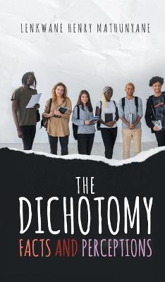 The Dichotomy: Facts and Perceptions - Sthunya - cover