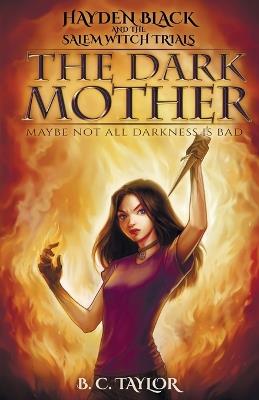 The Dark Mother - B C Taylor - cover