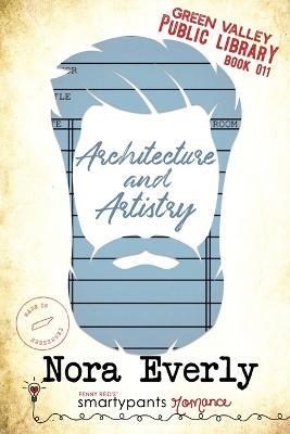 Architecture and Artistry - Smartypants Romance,Nora Everly - cover