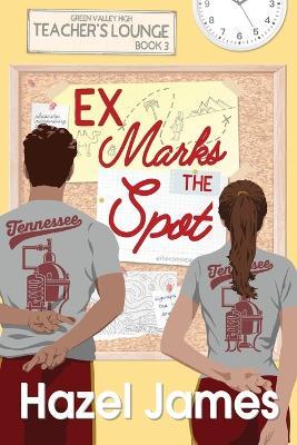 Ex Marks the Spot - Smartypants Romance,Hazel James - cover