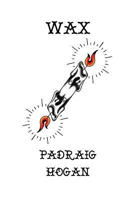 Wax - Padraig Hogan - cover