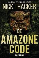 De Amazone Code - Nick Thacker - cover