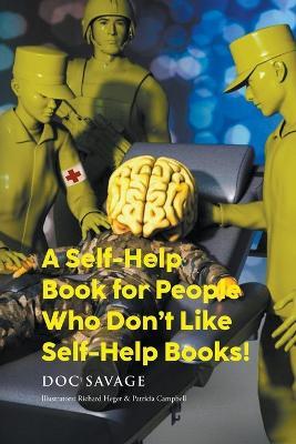 A Self-Help Book for People Who Don't Like Self-Help Books! - Doc Savage - cover