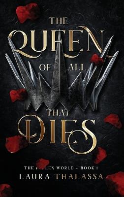 Queen of All That Dies (Hardcover) - Laura Thalassa - cover