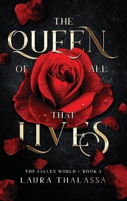 Queen of All That Lives (Hardcover) - Laura Thalassa - cover