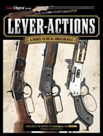 Lever-Actions!: A Tribute to the All-American Rifle