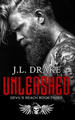 Unleashed (Hardcover) - J L Drake - cover