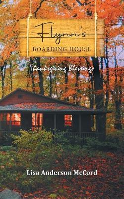 Flynn's Boarding House Thanksgiving Blessings - Lisa Anderson McCord - cover