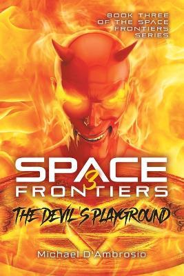 Space Frontiers: The Devil's Playground - Michael d'Ambrosio - cover