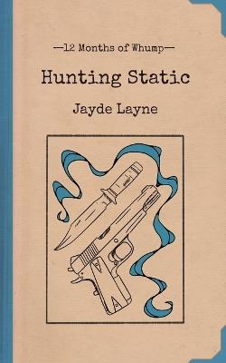 Hunting Static - Jayde Layne - cover
