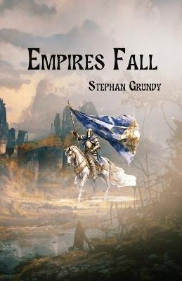 Empires Fall - Stephan Grundy - cover