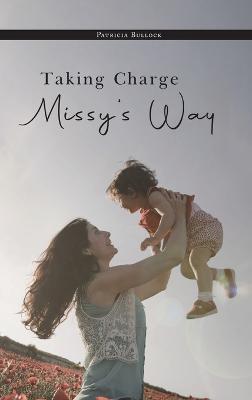 Taking Charge Missy's Way - Patricia Bullock - cover