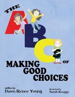 The ABCs of Making Good Choices