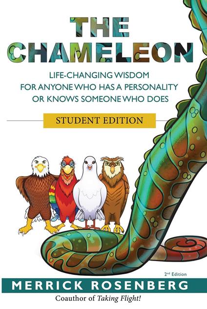 The Chameleon Student Edition: Life-Changing Wisdom for Anyone Who has a Personality or Knows Someone Who Does