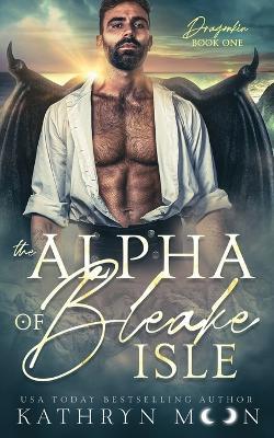 The Alpha of Bleake Isle - Kathryn Moon - cover