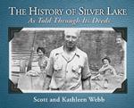 The History of Silver Lake: As Told Through Its Deeds