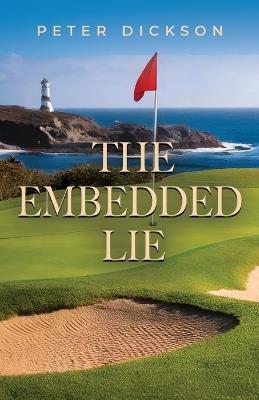 The Embedded Lie - Peter Dickson - cover